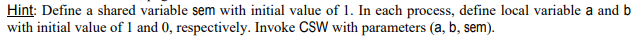 following effect: CSW (a, b, c): if (a-c) { c = b,