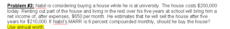  Problem #3: Nabil is considering buying a house while he is