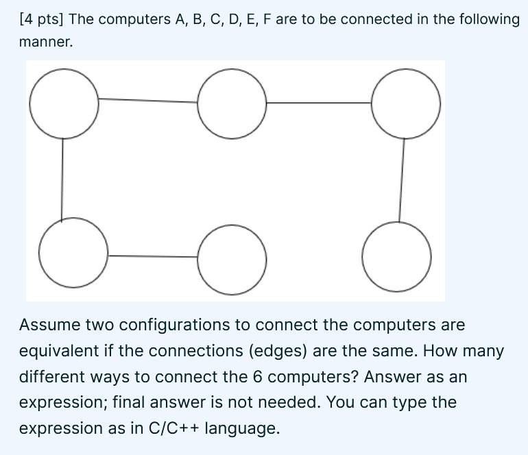  [4 pts] The computers A, B, C, D, E, F are