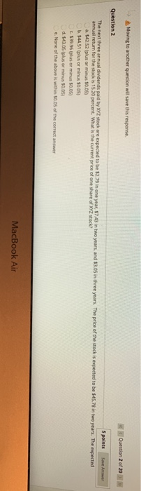  Moving to another question will save this response Question 2 of