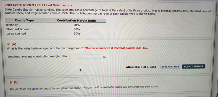  Brief Exercise 20-9 (Part Level Submission) Dixie Candle Supply makes candles.