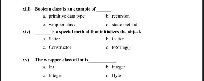  xiii) Boolean class is an example of a. primitive data type