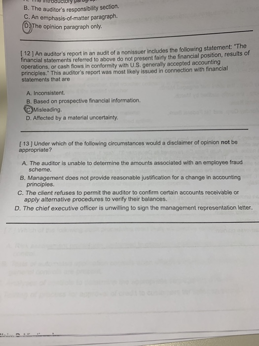 13 B. The auditor's responsibility section. C.An emphasis-of-matter paragraph. O)The opinion paragraph