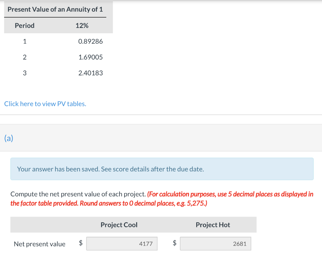 investment of $103,000. Each project will last for three years and produce