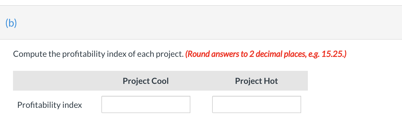 the following cash flows: Year Cool Hot 1 $40,000 $44,000 2 45,000