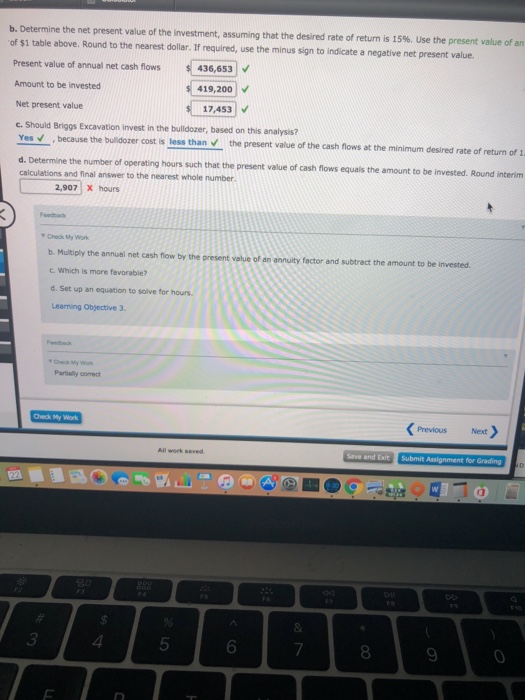 planning an investment of $419,200 for a bulldozer. The buldozer is expected