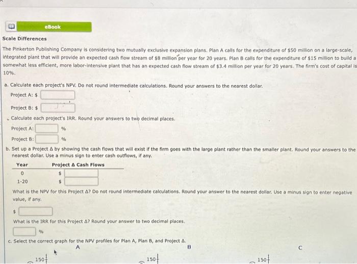  asap please Scale Differences The Pinkerton Publishing Company is considering two