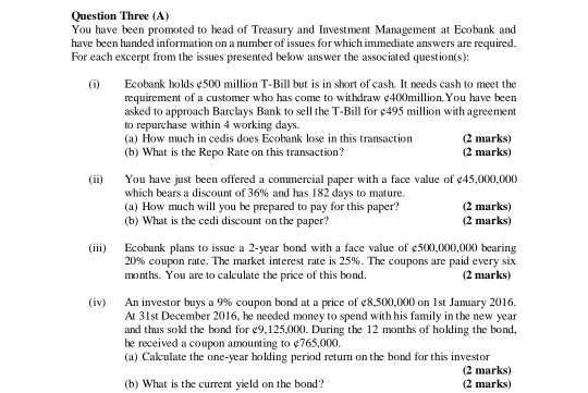 is urgent. please answer all questions Question Three (A) You have