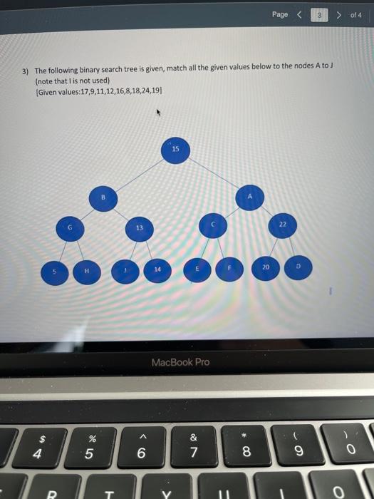 help asap 3) The following binary search tree is given, match all