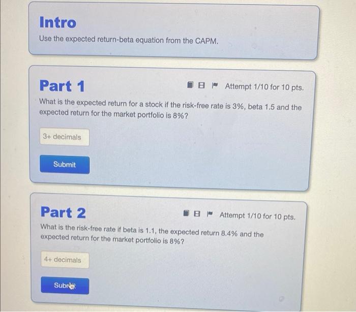  Intro Use the expected return-beta equation from the CAPM. Part 1
