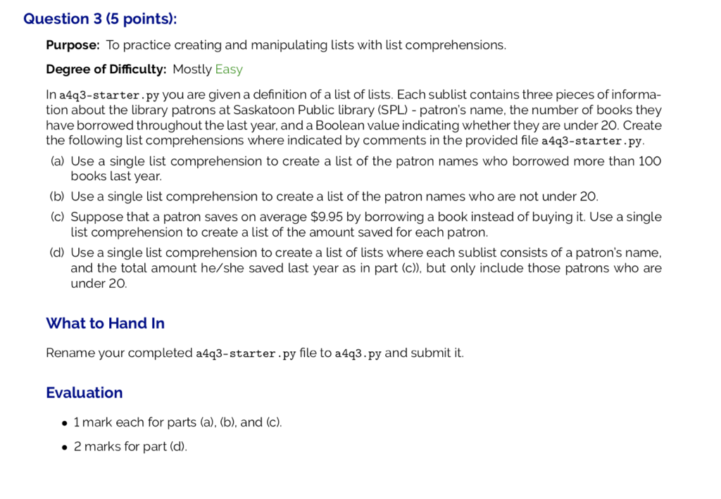 Python 3.6, confusion Starter Code: #CMPT141 Assignment 4 Q3 #To practice creating