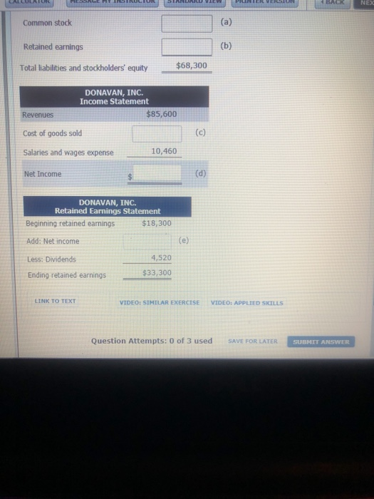 the missing amounts. DONAVAN, INC. Balance Sheet $13,300 Cash 16,300 Inventory 38,700