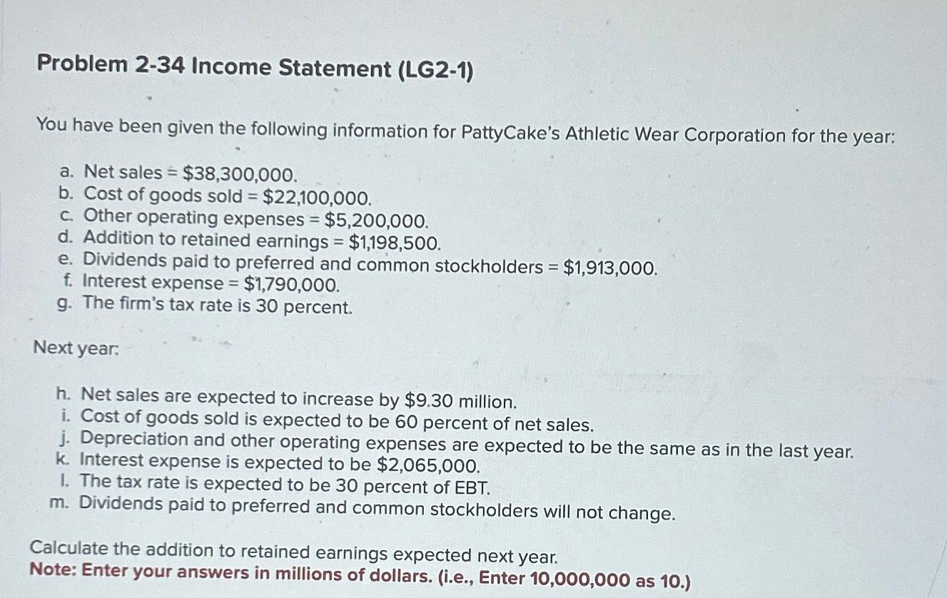  Problem 2-34 Income Statement (LG2-1) You have been given the following