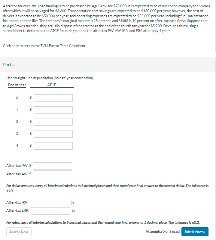 Please answer A,B,C please!!!!! A tractor for over-the-road hauling is to be