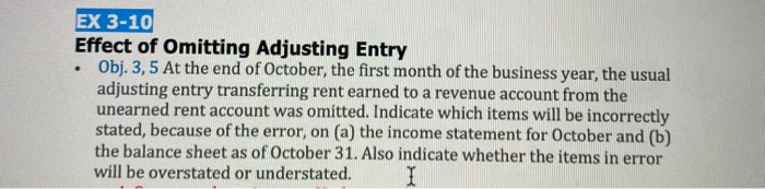  . EX 3-10 Effect of Omitting Adjusting Entry Obj. 3,5 At