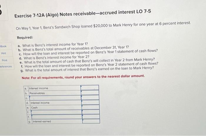  Exercise 7-12A (Algo) Notes receivable-accrued interest LO 7-5 On May 1,
