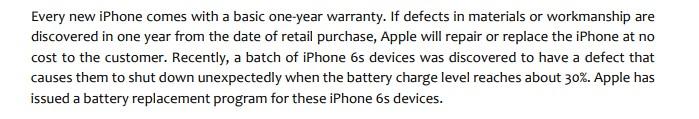  Every new iPhone comes with a basic one-year warranty. If defects