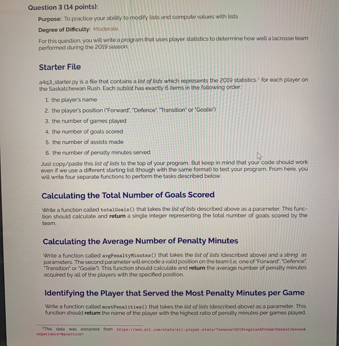  Python 3 Starter File Question 3 (14 points): Purpose: To practice