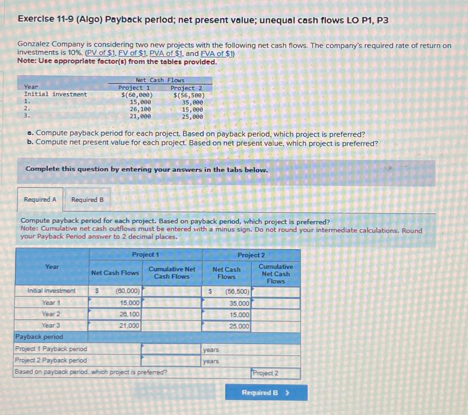  Exerclse 11-9(Algo) Payback perlod; net present volue; unequal cash flows LO
