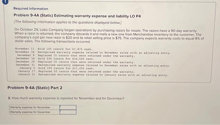  Required information Problem 9-4A (Static) Estimating warranty expense and liability LO
