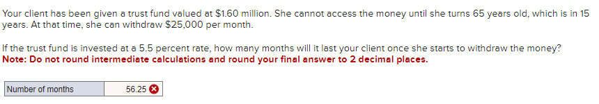  Your client has been given a trust fund valued at $1.60