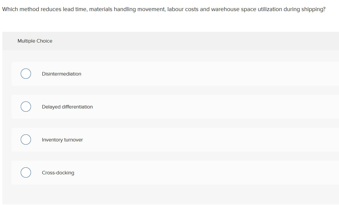  Which method reduces lead time, materials handling movement, labour costs and