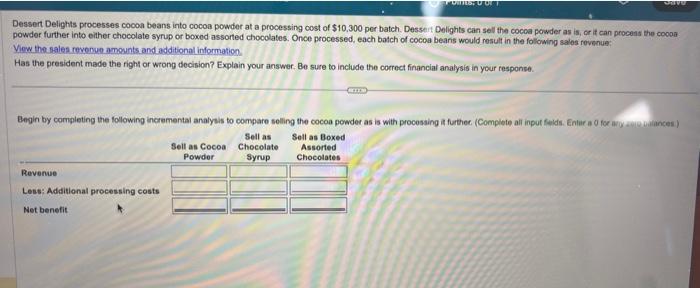 please help! Dessert Delights processes cocon beans into cocoa powder at a