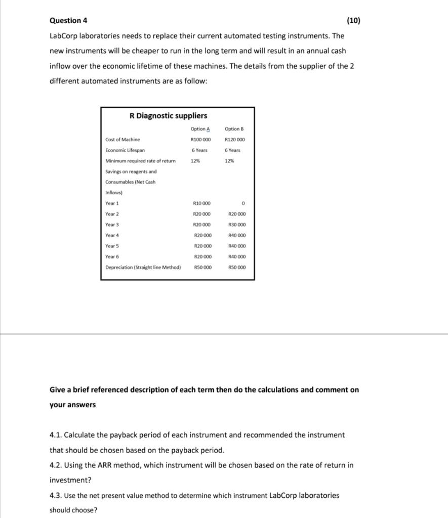  Question 4 (10) LabCorp laboratories needs to replace their current automated