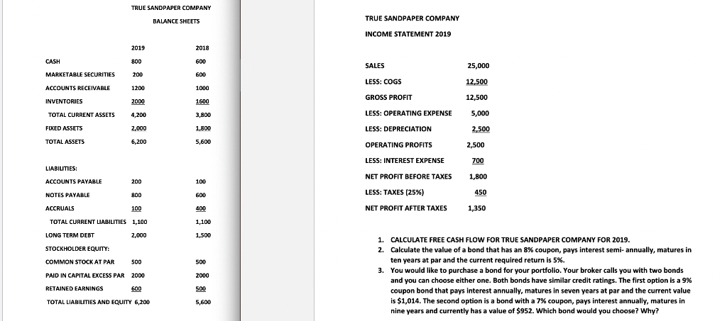 CAN SOMEONE PLEASE ANSWER THOSE QUESTIONS USING THE BALANCE SHEET AND INCOME