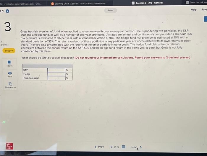  Greta has risk aversion of A = 4 when applied to