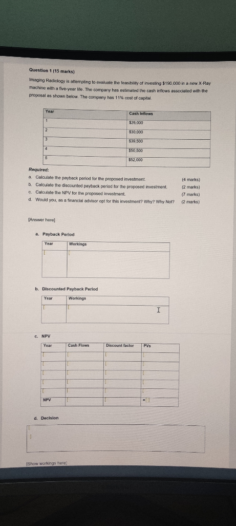please show the working at last Question 1 (15 marks) Imaging
