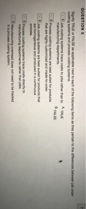  QUESTION 5 Signify TRUE or FALSE as applicable next to each