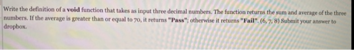 in c++ Write the definition of a void function that takes as