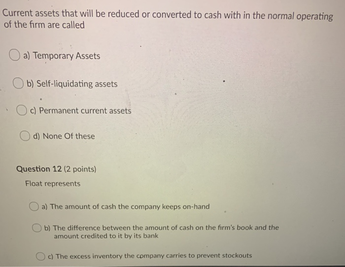  Current assets that will be reduced or converted to cash with