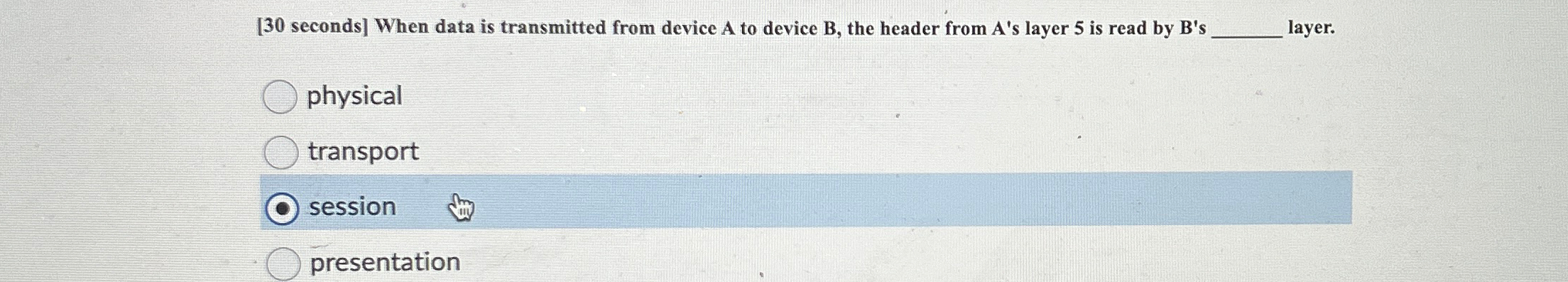  [30 seconds] When data is transmitted from device A to device
