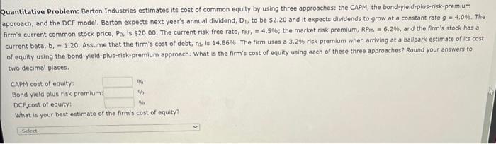 please answer all 3 questions Quantitative Problem: Barton Industries estimates its cost