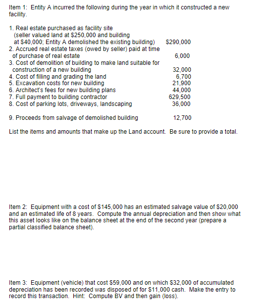 Please help Item 1: Entity A incurred the following during the year