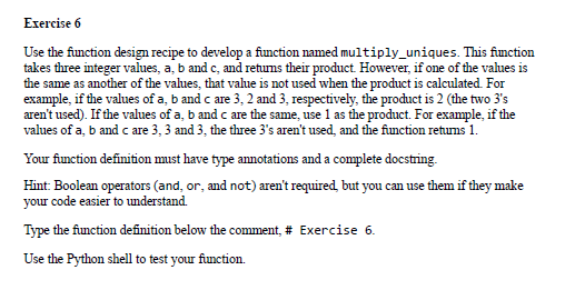  Use the function design recipe to develop a function named multiply_uniques.