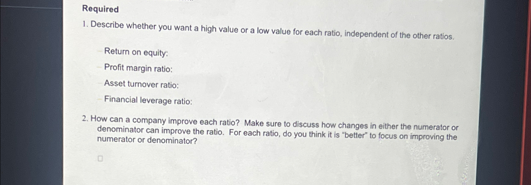  Required Describe whether you want a high value or a low