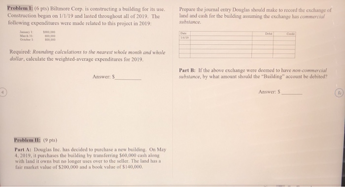  Problem I: (6 pts) Biltmore Corp. is constructing a building for