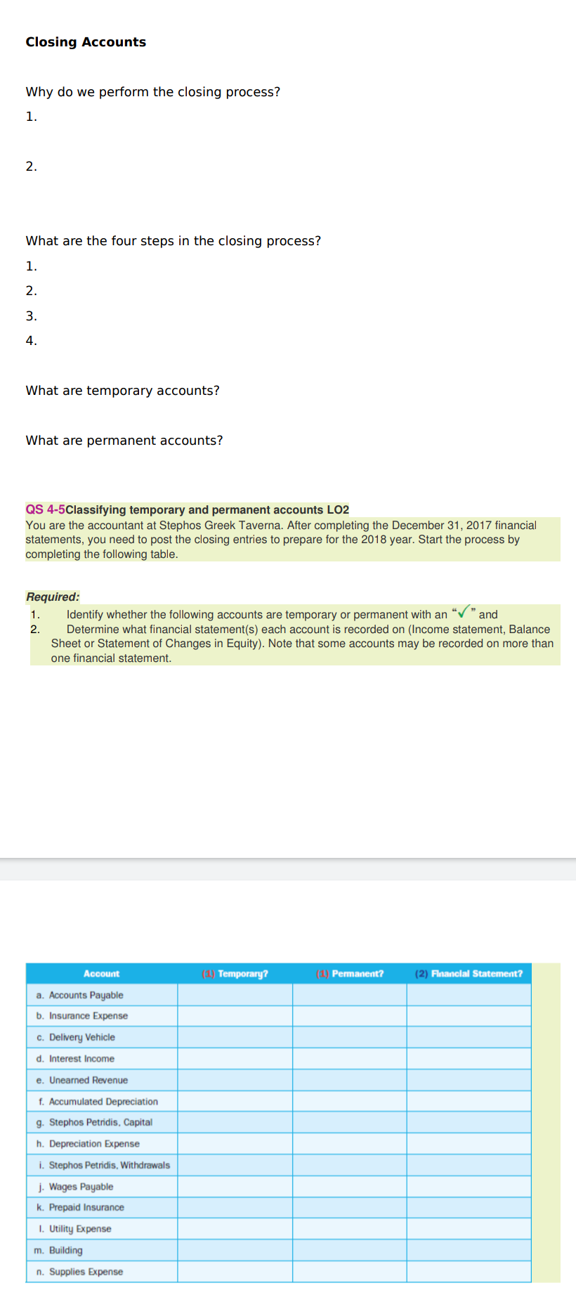  Closing Accounts Why do we perform the closing process? 1. 2.