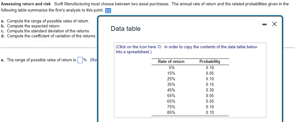  Assessing return and risk Swift Manufacturing must choose between two asset