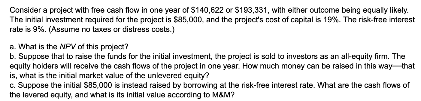  Consider a project with free cash flow in one year of