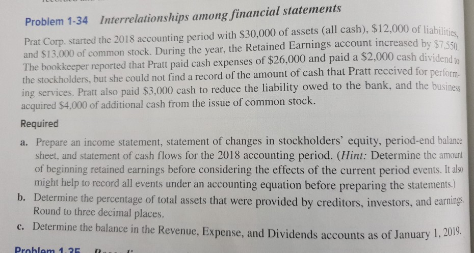 Problem 1-34 Interrelationships among financial statements Prat Corp. started the 2018