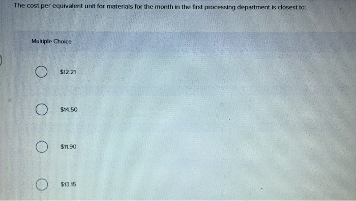 system. Data concerning the first processing department for the most recent month
