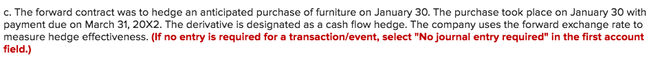 20x1 January 30, 20x2 March 31, 20x2 $0.600 0.610 0.608 0.602 Required: