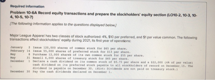  Required Information Problem 10-6A Record equity transactions and prepare the stockholders'