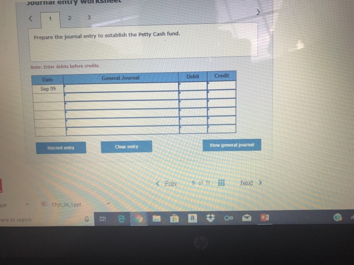 Company establishes a $410 petty cash fund on September 9. On September