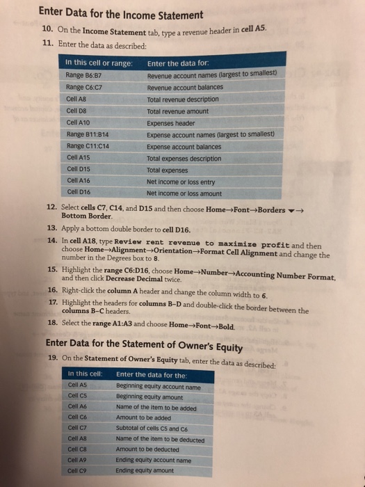 In this exercise, you will create a monthly income statement, statement ofowner's