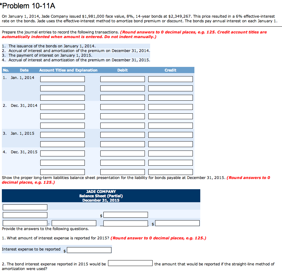 Fill in all blanks help needed Problem 10-11A On January 1, 2014,